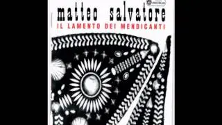 Matteo Salvatore - Lu Furastiero Dorme La Notte Sull'Aia