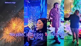 “So this is how our year ended… welcome to our 31st night vlog 