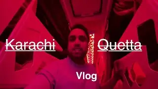 Karachi to Quetta Vlog Karachi to Quetta by Road | Kya Ye Safar Mehfooz Hai? | Balochistan Road Trip