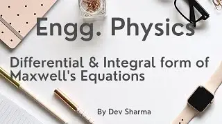 Differential & Integral form of Maxwell's Equations|| Engg Physics #2| B.Tech. 1st & 2nd Sem.