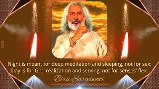 Night Not For Sex | Motivator 575 of Biru Saraswati | Meditation God Realization | Spiritual Speaker