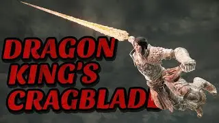 Elden Ring: The Dragonking's Cragblade Is Hilariously Powerful