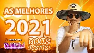 DJ DM AS MELHORES 2021 -  Mais de 40 min - BOAS FESTAS