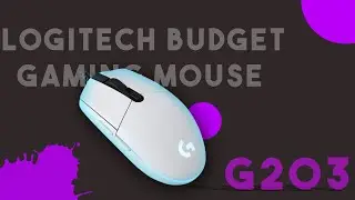 Logitech G203 LIGHTSYNC Gaming Mouse (85 Grams) | Ashtar&rsquo;s Unboxing & Review
