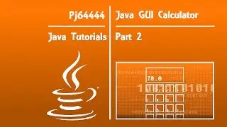 Java GUI Calculator Tutorial(OLD) - Part 2 of 4