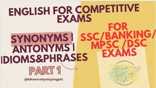 English Synonyms, Antonyms and Idioms and phrases