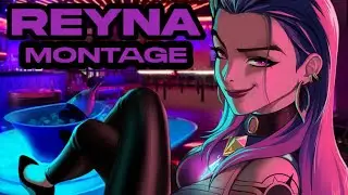 Ultimate Reyna Montage | Best Reyna Plays | Highlights