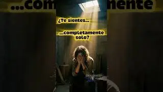 Oraci&oacute;n Contra la Soledad Dios Nunca Te Abandona | Oraci&oacute;n Poderosa Para Quien Se Siente Solo