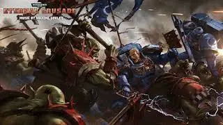 Warhammer 40,000: Eternal Crusade Soundtrack | Space Marines - A Thousand Chapters