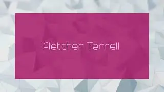 Fletcher Terrell - appearance