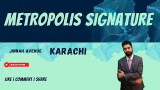 Metropolis Signature | Main Jinnah Avenue | Karachi