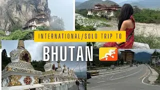 My First International/Solo Trip to BHUTAN