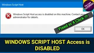 How to fix, WINDOWS SCRIPT HOST access is DISABLED on this machine. Easy Fix. . . !!!