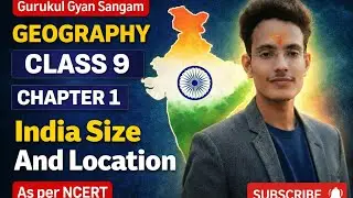 India: Size and Location | Class 9 Geography Chapter 1 | NCERT Explained | Board Exam Special ✨.
