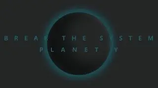 Break The System - Planet Y