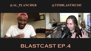 BlastCast EP4: Discussion about film production and music in film [Tim Blast, Al Plancher]