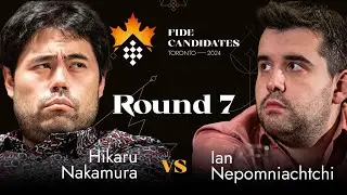 Round 7 | Hikaru Nakamura- Ian Nepomniachtchi | FIDE Candidates 2024