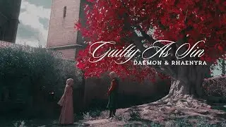 Daemon & Rhaenyra (House of the Dragon) [FMV]- Guilty As Sin