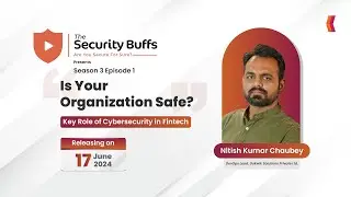 The Security Buffs | Teaser | Glimpse of Insights from a Fintech Expert