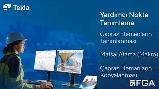 Tekla Structures – 07 – Yardımcı Nokta Tanımı – Çapraz Eleman Modellemesi – Mafsal Atama (Makro)
