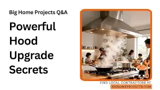 High-CFM Hood Retrofit Guide For Big-Family Kitchens