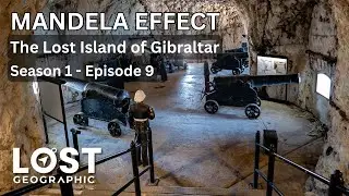 The Gibraltar Mandela Effect: Looking for the Missing Sea | S1E9