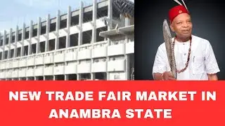 New Trade Fair Market in Anambra State (Unbelievable)