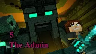 Minecraft Story Mode Season 2 part 5 The Admin