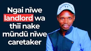 mũndũ nĩwe caretaker wa thĩĩ - El protos