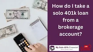 How do I take a solo 401k loan from a brokerage account (Fidelity, Schwab, TD Ameritrade)?