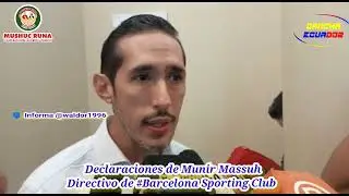 Declaraciones de Munir Massuh Directivo de #Barcelona Sporting Club
