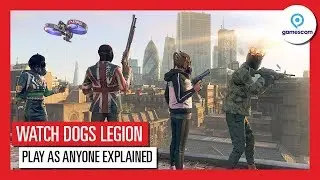 WATCH DOGS LEGION GAMESCOM 2019 &ndash; PLAY AS ANYONE EXPLAINED