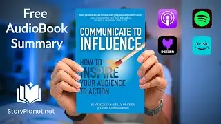 Audiobook Summary: Communicate to Influence (English) Ben Decker & Kelly Decker