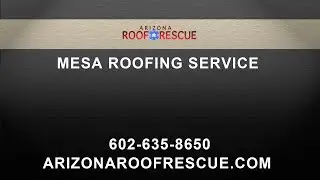 Mesa Roofing Services by Arizona Roof Rescue