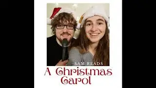 Stave Five: The End Of It | Sam Reads A Christmas Carol