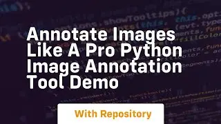 annotate images like a pro python image annotation tool demo