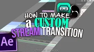 How To Make A Custom Stream Transition