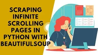 CHAPTER 16 : How To Scraping Infinite Scrolling Pages In Python With Beautifulsoup