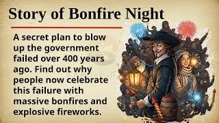 The Story of Bonfire Night 🔥🎇 || 🇬🇧 Learn English Through Story Level 2 || Graded Reader 🎧