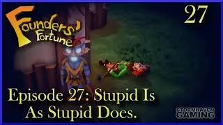 Founders' Fortune Episode 27: Death Comes Calling