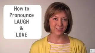 Learn to Pronounce LAUGH 😂 & LOVE 🥰- American English Pronunciation Lesson #learnenglish
