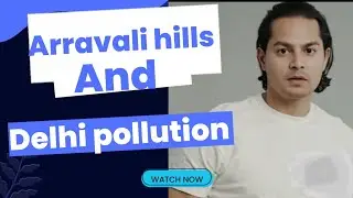Nature Cha Endgame? | Aravalli Hills, Delhi Pollution & Human Arrogance