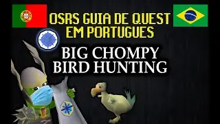 [PT-BR] Big Chompy Bird Hunting OSRS