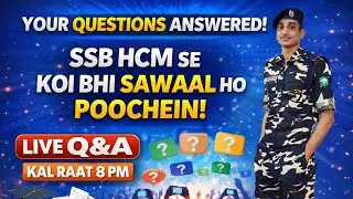 SSB HCM 115 POST  LIVE - से जुड़े हुए कोई भी सवाल हो आप जरूर पूछे रात्रि 8 बजे