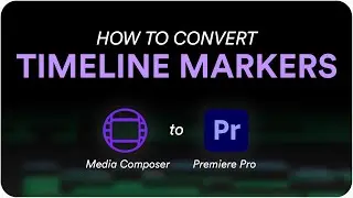 How to convert timeline markers from Media Composer to Premiere Pro
