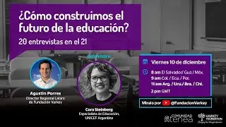 ¿Cómo construimos el futuro de la educación? Conversación con Cora Steinberg