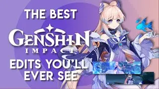 The Best Genshin Impact Edits You'll Ever See [PART 5]