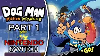 Dog Man: Mission Impawsible - Nintendo Switch Gameplay | Part 1 - Downtown
