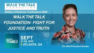 Walk The Talk Foundation- Fight for Justice and Truth @ Military Influencers Conference 2025