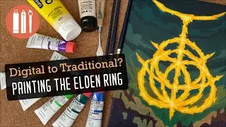 Digital to Traditional? Painting the Elden Ring